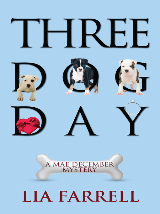 Title details for Three Dog Day by Lia Farrell - Available